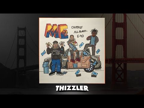 Chippass x ALLBLACK x E-40 - Me (Prod. Sho Nuff) [Thizzler.com Exclusive]