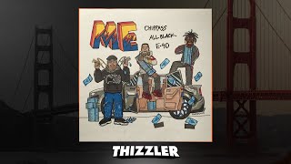 Chippass x ALLBLACK x E-40 - Me (Prod. Sho Nuff) [Thizzler.com Exclusive]