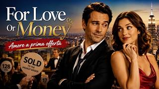 For Love Or Money - Amore a prima offerta | Film Completo | Commedia Romantica | HD