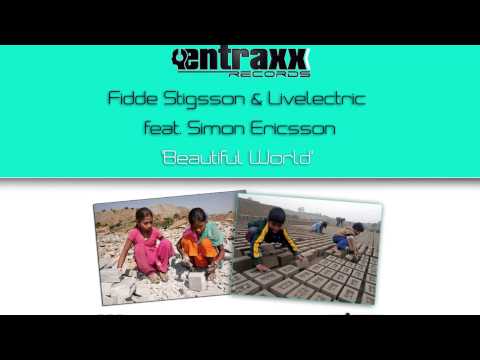 Fidde Stigsson & Livelectric feat Simon Ericsson - Beautiful World (Radio Edit) [Official]