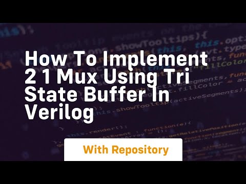 how to implement 2 1 mux using tri state buffer in verilog