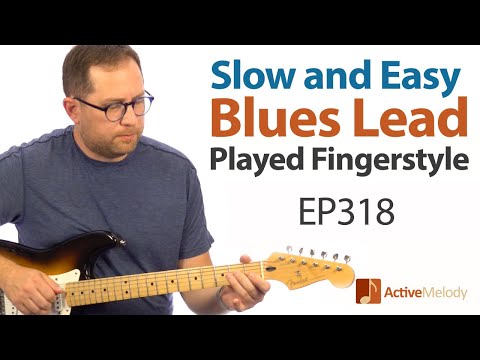 Slow and Easy, J.J. Cale Style Guitar Lesson - Easy Fingerstyle Lead Guitar Lesson - EP318