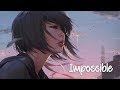 Nightcore - Impossible (FRENCH VERSION)
