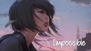 Download lagu Nightcore - Impossible (FRENCH VERSION) mp3