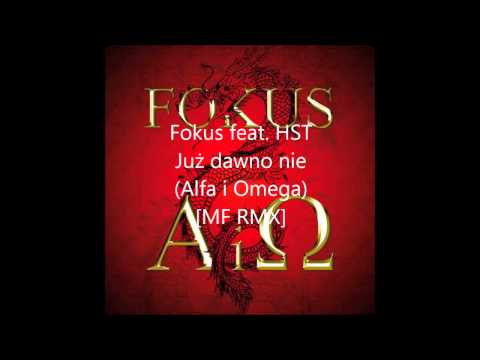 Fokus-Już dawno nie (feat. HST) [MF RMX] HD