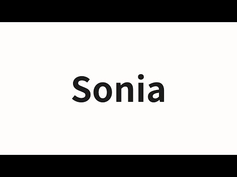 How to pronounce Sonia | Sonia (Sonia in Chinese)