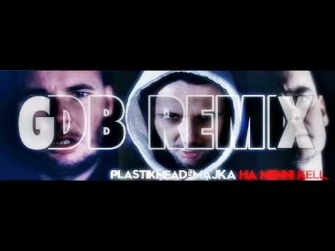 Plastikhead feat. Majka - Ha menni kell (GDB Remix)