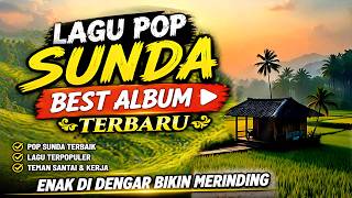 Download lagu POP SUNDA ENAK DIDENGAR TEMANI SANTAI & KERJA mp3