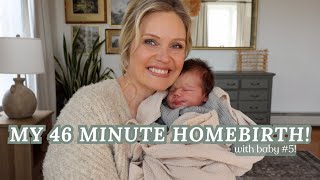 My Home Birth Story/ 46 Minute Natural Labor!