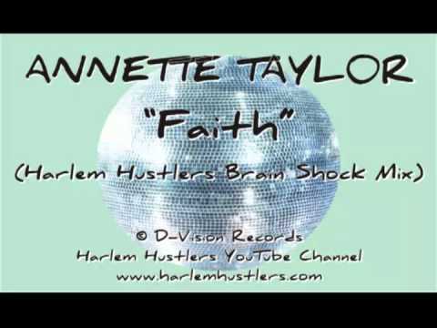 Annette Taylor - Faith (Harlem Hustlers Brainshock Mix)