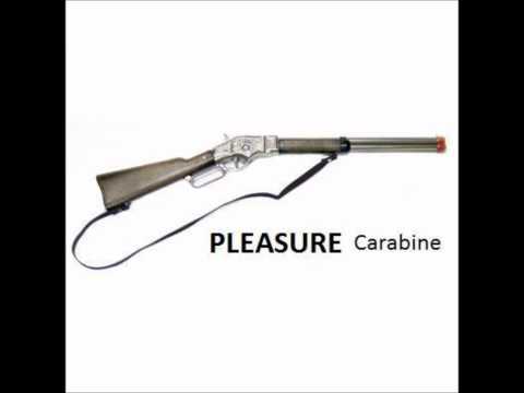 Pleasure - Carabine