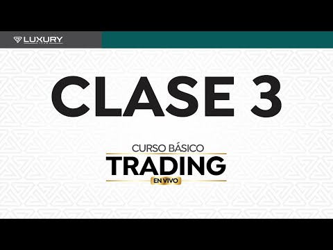 CLASE 3 / CURSO BÁSICO DE TRADING / LUXURY TEAM
