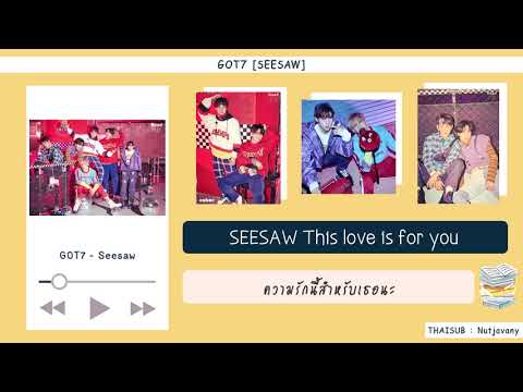 [THAISUB] GOT7 - Seesaw Video