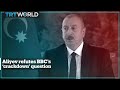 Azerbaijani President Responds To BBC S Crackdown Claims