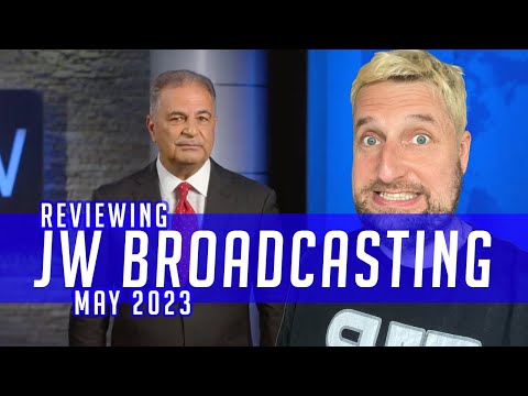 Reviewing JW Broadcasting - May 2023 (with Mark Noumair)