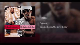 Outkast - Roses (Clean) HD