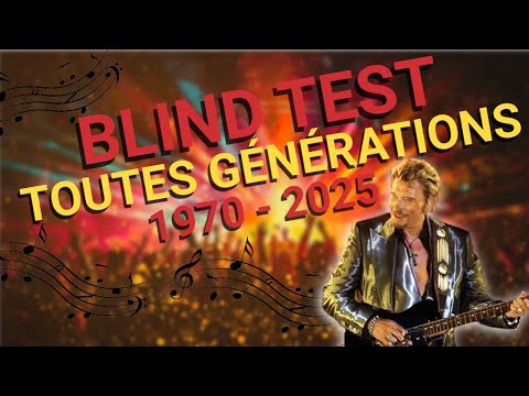 BLIND TEST - TOUTES GÉNÉRATIONS (70 extraits)