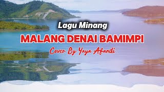 Download lagu Lagu Minang - Malang Denai Bamimpi (Music Cover Yaya Afandi) #coversong #laguminang  mp3