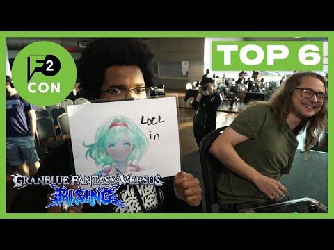 F2 Con 2025 GBVSR TOP 6 Granblue Fantasy Versus Rising Tournament
