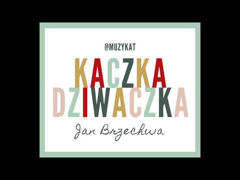Kaczka dziwaczka | Jan Brzechwa | MuzyKat | MUZYKALNIE DLA DZIECI