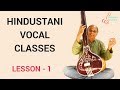 Hindustani Vocal - Lesson 1 - Introduction to Hindustani Classical Music and Raag Bhairav