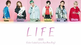 AAA - LIFE (Color Coded Lyrics Kan/Kan/Rom)