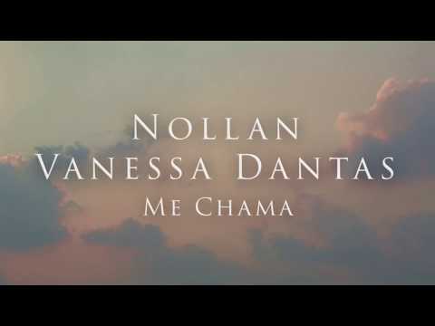 Nollan feat. Vanessa Dantas - Me Chama