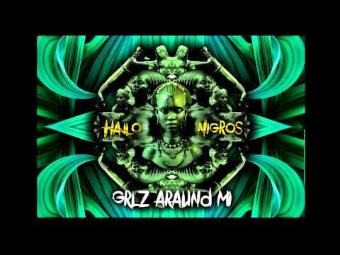 Hajlo x Nigros - Grlz araund mi
