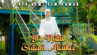 Download lagu YA NABI SALAM ALAIKA - AYU DEWI ELMIGHWAR (COVER MUSIC VIDEO) mp3