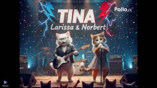 TINA Larissa &amp;Norbert