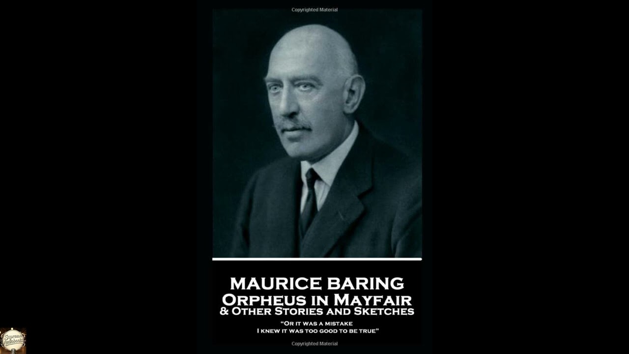 Maurice Baring - Orpheus in Mayfair and Other Stories and Sketches: “Or it was a mi