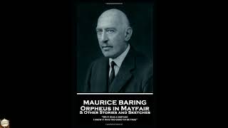 Maurice Baring - Orpheus in Mayfair and Other Stories and Sketches: “Or it was a mi