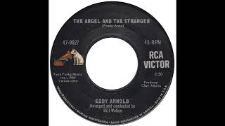 Eddy Arnold – “The Angel And The Stranger” (RCA) 1966