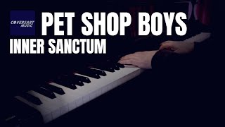 Pet Shop Boys - Inner Sanctum (piano cover)