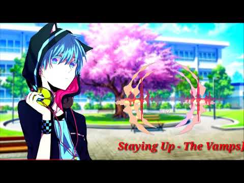 [Nightcore] - Staying up (The Vamps & Matoma)