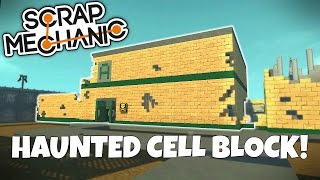 HAUNTED CELL BLOCK & CAFETERIA! -  Scrap Mecha
