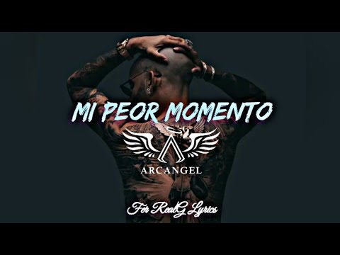 Arcángel - Mi Peor Momento [Letra]