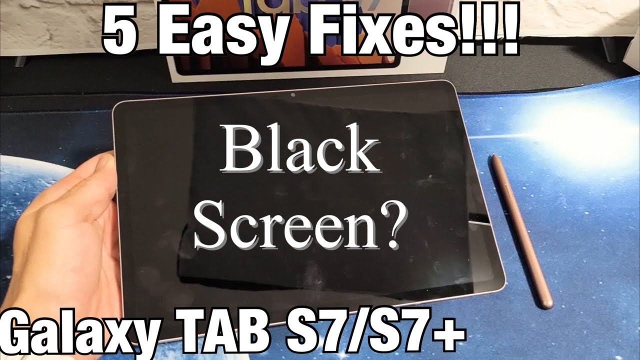Galaxy TAB S7/S7+: How to Fix Black Screen (5 Easy Fixes)