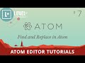 Atom Editor Tutorials #7 - Find and Replace in Atom Atom Editor Tutorials #7 - Find and Replace in Atom