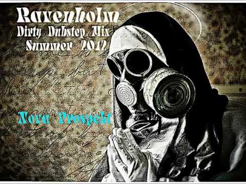 Ravenholm-Nova Prospekt-Dirty Dubstep Mix Summer 2012
