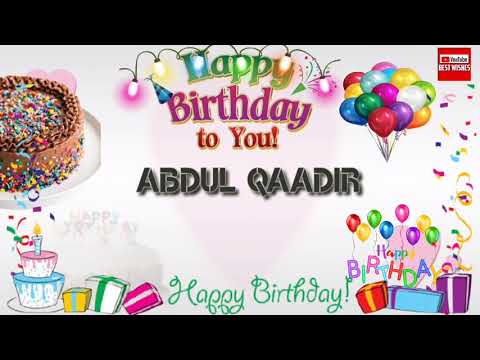 Happy Birthday ABDUL QAADIR _||_ Birthday Song_||_Best_Wishes_||