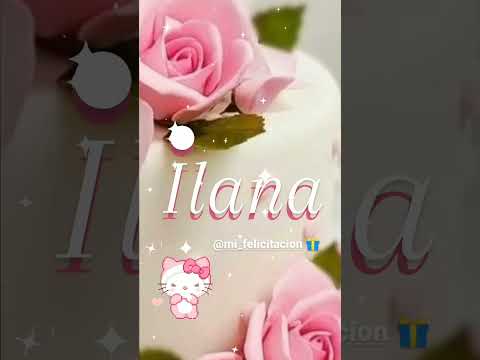 🎂ILANA