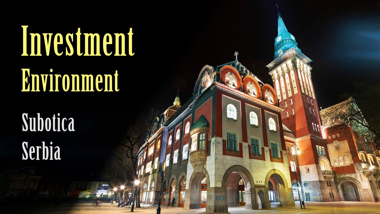 Subotica as the Investment opportunity