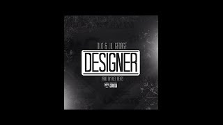 DLO ft Lil George - DESIGNER (PROD By REUELBEATS)