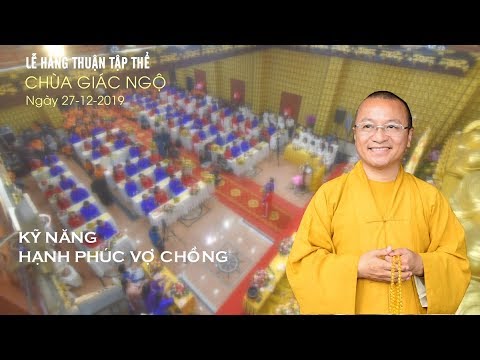 Kỹ năng hạnh phúc vợ chồng theo kinh Phật - TT. Thích Nhật Từ