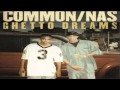 Ghetto Dreams - Common Ft. Nas (Download Link ...