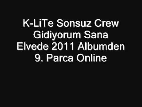 K-LiTe Sonsuz Crew Gidiyorum Sana Elveda 2011 Albumden 9. Parca Online
