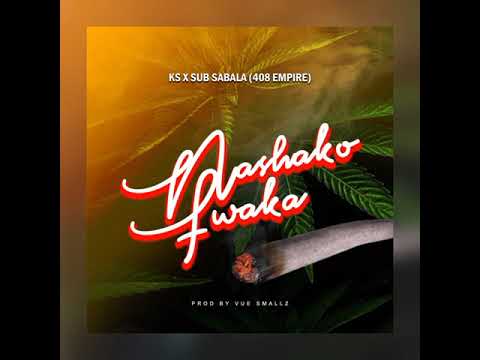 KS x Sub Sabala - Nashako Fwaka (Official Audio)