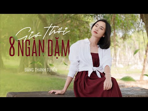 Gió thổi 8 ngàn dặm - Đặng Thanh Tuyền