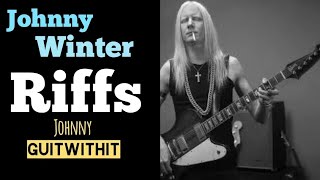 Learn Some Johnny Winter Riffs